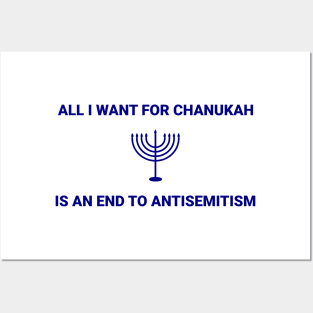 All I want for Chanukah is an end to antisemitism Posters and Art